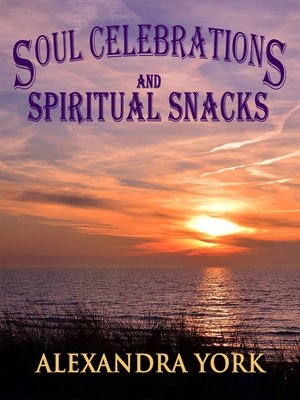 cover image of Soul Celebrations and Spiritual Snacks